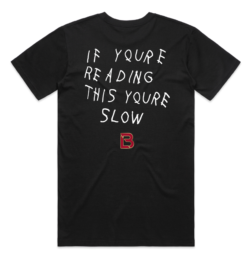 If You're Reading This You're Slow T-Shirt